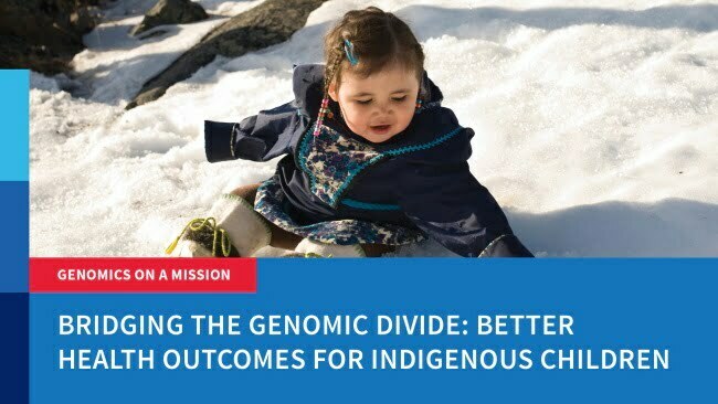 Bridging the genomic divide: Better health outcomes for Indigenous children